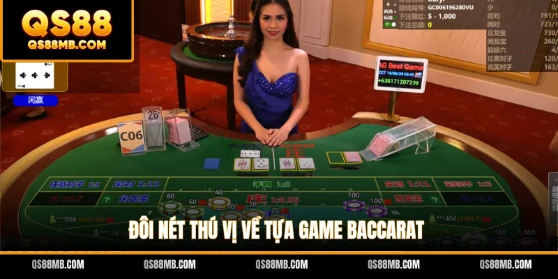 Đôi nét thú vị về tựa game Baccarat