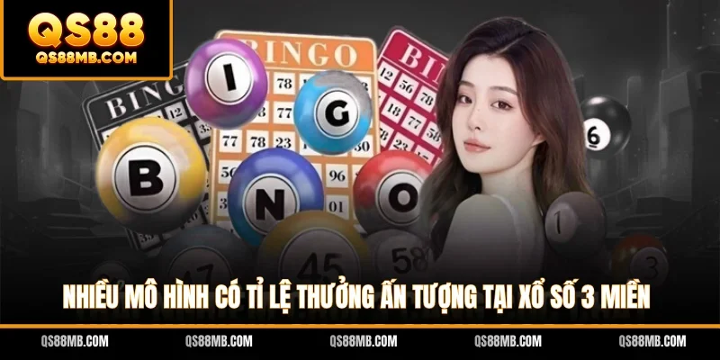Nhiều mô hình có tỉ lệ thưởng ấn tượng tại xổ số 3 miền