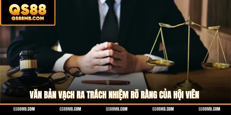 Văn bản vạch ra trách nhiệm rõ ràng của hội viên